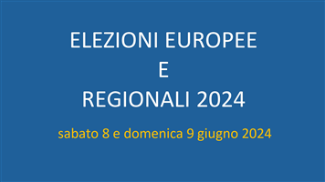 ELEZIONI EUROPEE E REGIONALI 2024